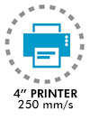 4" Printer 250 mm/s